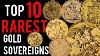 Top 10 Rarest Gold Sovereigns